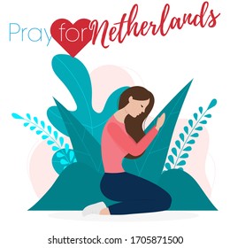 Covid-19 or Coronavirus concept. Pray for Netherlands, save people concept. Woman praying for Netherlands. Vector illustration.