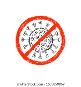 Covid-19 coronavirus crossed out by red STOP sign, hand drawn retro vector illustration. Warning dangerous virus pandemic, vintage engravings sketch isolated on white background.