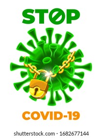 Covid-19. Coronavirus disease outbreak, dangerous SARS pandemic. Banner design with volumetric virus cell which locked by big padlock and chain. Stop coronavirus concept. Vector illustration.