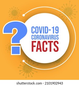 Covid-19 Coronavirus Facts Question Information Poster. Banner Of Coronavirus Questions And Answers.