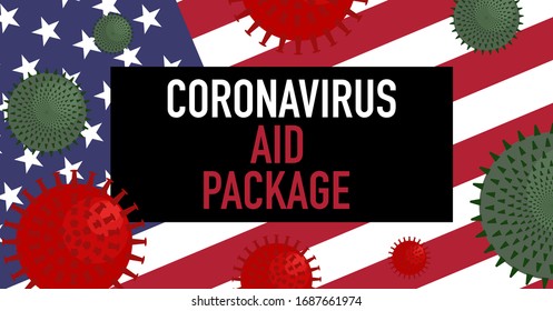 Covid-19 Or The Coronavirus Has Caused A Significant Impact On The American Economy And Economies Around The World Illustration Depicts Economic Stimulus Package Or Bailout