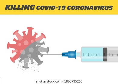 Covid-19, coronavirus, syringe. The concept, the vaccine kills the virus, the bacterium breaks down into particles. Text. Vector illustration.