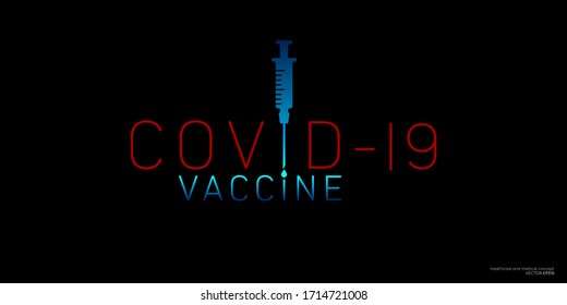 COVID-19 or Coronavirus vaccine word logo with syringe icon in red and blue green isolated on black background.