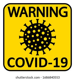 Covid-19 danger sign on white background. Vector illustration.