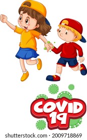 Covid-19 font in cartoon style with two kids do not keep social distance isolated on white background illustration