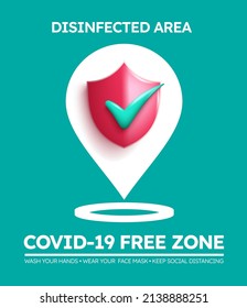 Covid-19 free vector poster design. Covid free and disinfected area text with safety location and shield logo elements for new normal protocol instruction and signage. Vector illustration.
