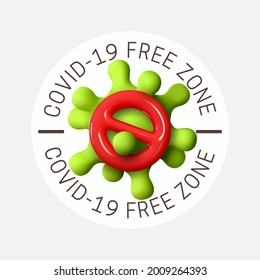 Covid-19 Free zone. Stop the spread of Coronavirus. Realistic 3d viral cells. Vector illustration