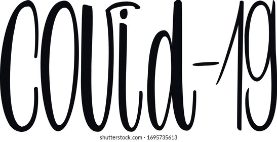 Covid-19. Hand written banner. Brush technique. High and thin letters.
