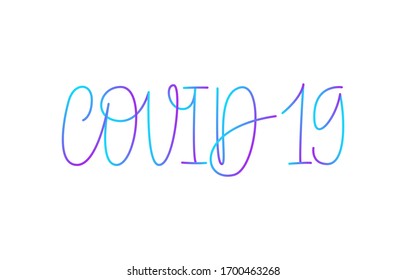 Covid-19. Handwritten modern calligraphy. Elegant and stylish. Inscription for postcards, posters, articles, comics, cartoons. Isolated vector illustration on white background. 