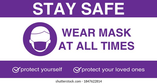 Covid-19 Health Care Medical Stay Safe Vector Sign: Wear Mask At All Times 