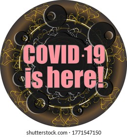 COVID-19 is here! MERS-nCoV, Novel Corona-Virus. 2019-nCoV. Abstract Virus Strain Model . Vector Illustration