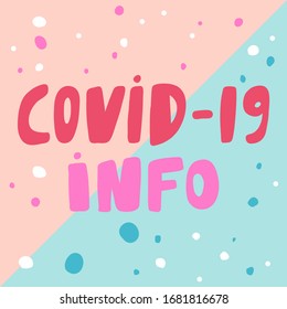 Covid-19 Info. Sticker for social media content. Vector hand drawn illustration design. Bubble pop art comic style poster, t shirt print, post card, video blog cover