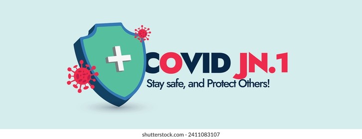 Covid-19 new variant JN.1. Coronavirus new variant JN.1 announcement and awareness cover banner with a shield sign and Covid cells icon. Stay safe and protect others. JN.1 sub variant of omicron. 