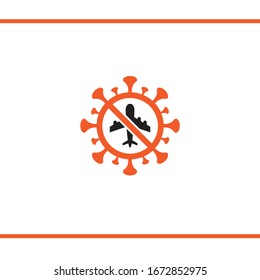 Covid-19 Pandemic. Travel Ban. No Travel. Airplane Icon In A Warning Sign In Corona Virus Shape. Vector Illustration.