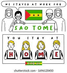 Covid-19 quotes from hospital workers with national flag : Sao Tome : I stayed at work for you, You stay at home for us. : Vector Illustration