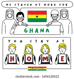 Covid-19 quotes from hospital workers with national flag : Ghana : I stayed at work for you, You stay at home for us. : Vector Illustration