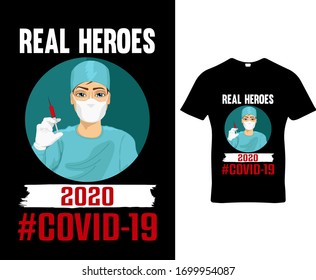 Covid-19 real heroes nurse.Nurse corona virus t-shirt design template vector.