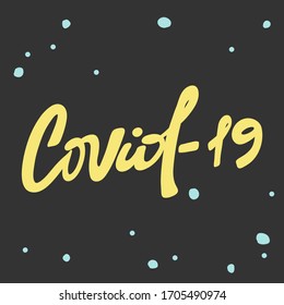 Covid-19. Sticker for social media content. Vector hand drawn illustration design. Bubble pop art comic style poster, t shirt print, post card, video blog cover.