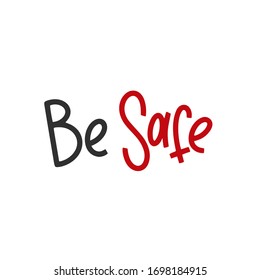 Covid-19 stickers. Be safe. Coronavirus lettering. Elements for poster, banners, coffee cups and mug, T-shirt and notebook.