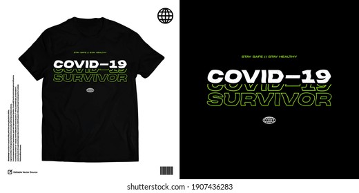 Covid-19 Survivor Apparel Inspirational Quotes and Words of Wisdom During Pandemic Times for Urban Street wear T shirt Design