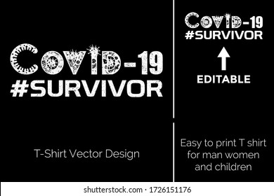 COVID-19 SURVIVOR T Shirt Vector Design. Novel corona virus COVID-19 SURVIVOR T shirt design template easy to print T shirt for man women and children.