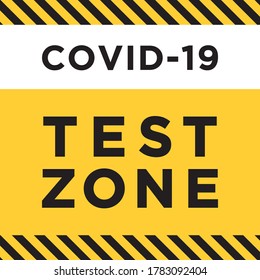 Covid-19 Test Zone, Coronavirus, Pandemic, Flu, Drive Thru Test, Do Not Enter Sign Vector Illustration Background