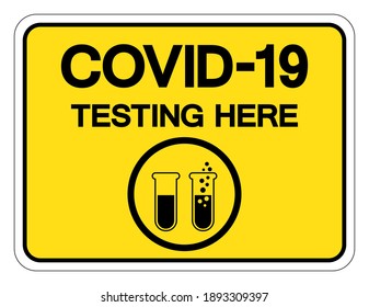 COVID-19 Testing Here Symbol Sign, Vector Illustration Isolated On White Background Label. EPS10