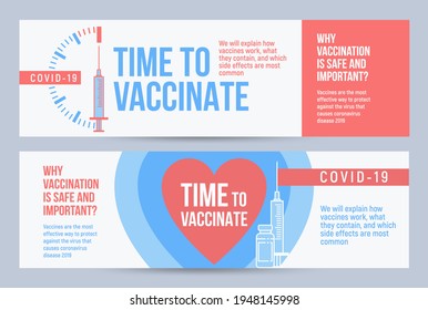 COVID-19 vaccination concept design. Set of covers, banners or posters with Time to vaccinate text, syringe with vaccine and quotes why vaccination is safe and important.