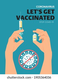 Covid-19 Vacctination Poster. Doctor`s hand holding syringe and vaccine bottle. Vector illustration. Let's get vaccinated. Let's Stop Covid-19. Promotion. Encouragement. Vector Illustration