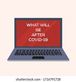 Covid-19-Vektorillustration-Konzept mit rotem Laptop-Bildschirm, der den Text "Was wird nach Covid-19" auf weißem Hintergrund projiziert