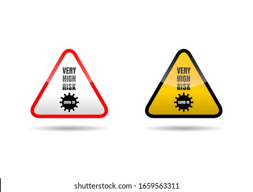 Covid-19 very high risk warning signs. Coronavirus high risk warning vector design. Coronavirus outbreak warning signs. Virus danger typography design. Disease awareness and management. 