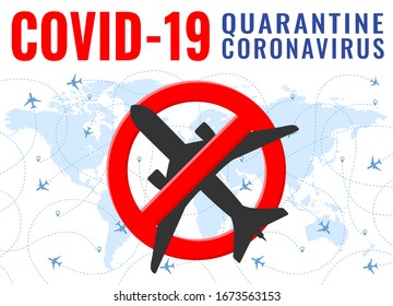 covid-19 virus quarantine from Wuhan airplane prohibition sign airplane stop flight routes on world map novel coronavirus pandemic covid-19 coronavirus outbreak in China vector illustration