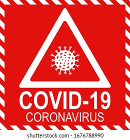COVID-19 or 2019–nCoV virus warning, sign, banner. Isolated microbe icon in the triangle. Vector illustration.