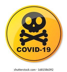 Covid-19 warning symbol. Coronavirus danger sign with skull. Epidemic coronavirus concept. Vector illustration.