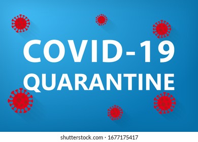 COVID-19 Wuhan Novel coronavirus (2019-nCoV) quarantine on blue background. Corona Virus disease 2019 Pandemic Protection Concept