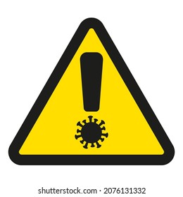 Covid-19 yellow warning triangle sign. Coronavirus vector icon.