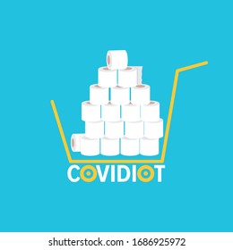 Covidiot vector concept illustration with shopping cart full of toilet paper on white background. Deficit of toilet paper concept illustration.Self isolation concept illustration.