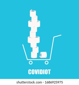 Covidiot vector concept illustration with shopping cart full of toilet paper on white background. Deficit of toilet paper concept illustration.Self isolation concept illustration.