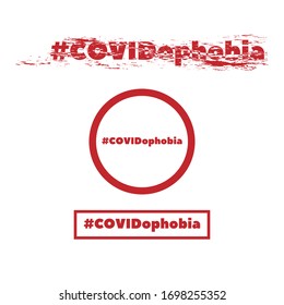 COVIDOPHOBIA. an extreme fear of acquiring, transmitting and contacting with persons carrying Coronavirus-19 (CoVid-19). Vector EPS 10.