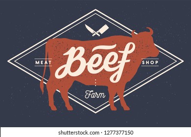 Cow, bull, beef. Vintage lettering, retro print, poster for Butchery meat shop, cow silhouette with lettering text Beef. Isolated black silhouette cow for meat business, meat shop. Vector Illustration