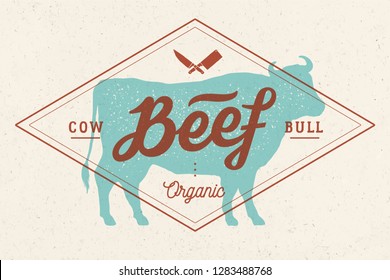 Cow, bull, beef. Vintage lettering, retro print, poster for Butchery meat shop, cow silhouette with lettering text Beef. Isolated black silhouette cow for meat business, meat shop. Vector Illustration