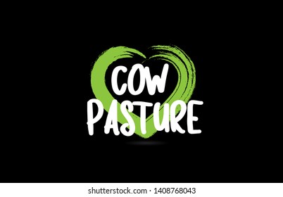 cow pasture text word on black background with green love heart shape suitable for icon, badge or typography logo design