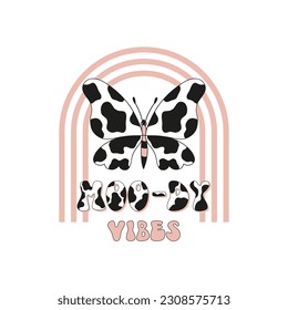 Cow printed butterfly vector illustration isolated on white. Moody vibes text. 