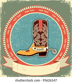 Cowboy boot label on old paper texture.Vintage style