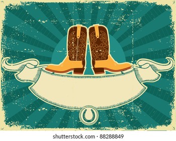 Cowboy boots card on old paper .Vintage background for text
