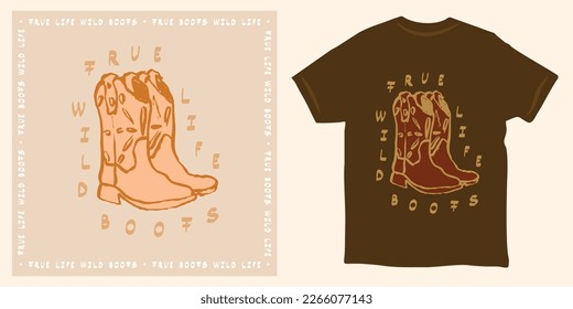 Cowboy boots. true boots wild life. retro vintage design