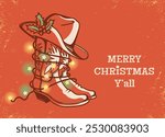 Cowboy Christmas with Cowboy boot and Christmas lights Holiday decoration on vintage old poster texture background. This design captures the spirit of country style Christmas vintage red background.