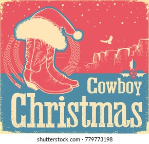 Cowboy Christmas card with western shoes and Santa hat.Vintage american poster with text