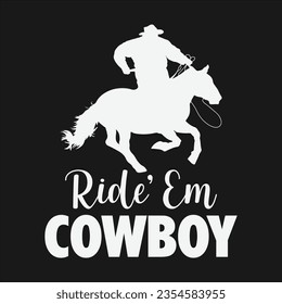 Cowboy Design Can Use For t-shirt, Hoodie, Mug, Bag etc. Best Gift idea for Cowboy Lover. svg