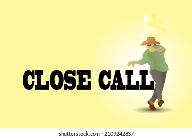 A cowboy dodging the message: Close call. Hand drawn vector illustratoin. 